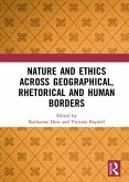 Nature and Ethics Across Geographical, Rhetorical and Human Borders (eBook, PDF)