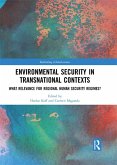 Environmental Security in Transnational Contexts (eBook, PDF) Environmental Security in Transnational Contexts (eBook, PDF)