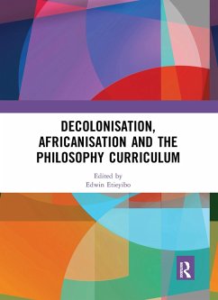 Decolonisation, Africanisation and the Philosophy Curriculum (eBook, ePUB)