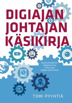 Digiajan johtajan käsikirja - Pyyhtiä, Tomi