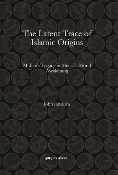 The Latent Trace of Islamic Origins (eBook, PDF)