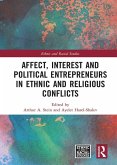 Affect, Interest and Political Entrepreneurs in Ethnic and Religious Conflicts (eBook, PDF)