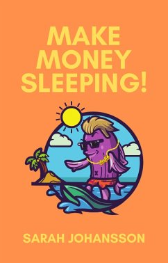 Cover Make Money Sleeping! (eBook, ePUB)