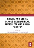 Nature and Ethics Across Geographical, Rhetorical and Human Borders (eBook, ePUB)