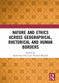 Nature and Ethics Across Geographical, Rhetorical and Human Borders (eBook, ePUB)