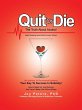 Quit or Die the Truth About Alcohol - Bild 1