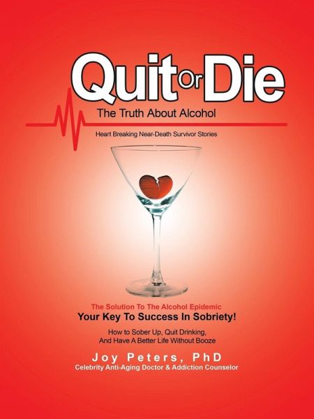 Quit or Die the Truth About Alcohol Quit or Die the Truth About Alcohol