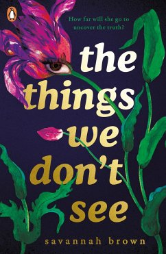 The Things We Don't See - Brown, Savannah