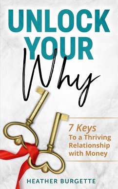 Unlock Your Why - Burgette, Heather