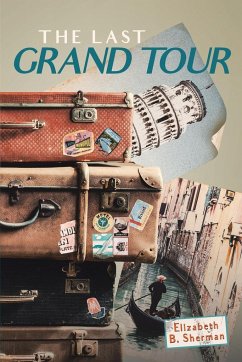 The Last Grand Tour - Sherman, Elizabeth B.