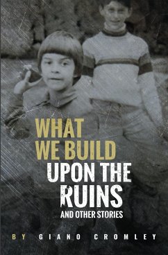 What We Build Upon the Ruins - Cromley, Giano