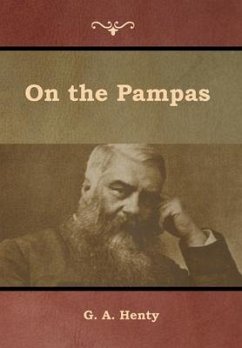 On the Pampas - Henty, G. A.