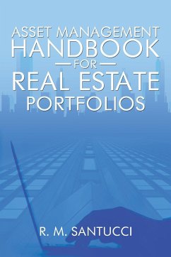 Asset Management Handbook for Real Estate Portfolios - Santucci, R. M.