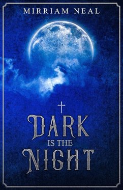 Dark is the Night - Neal, Mirriam Elin