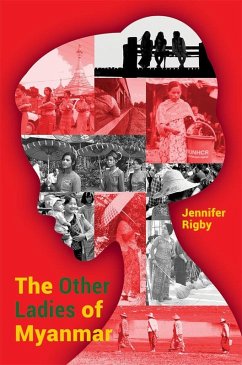 The Other Ladies of Myanmar (eBook, PDF) - Rigby, Jennifer