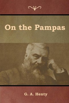 On the Pampas - Henty, G. A.