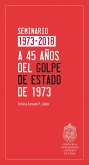 A 45 años del Golpe de Estado de 1973 (eBook, ePUB)