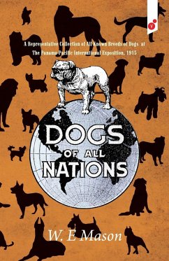 Dogs of All Nations - Mason, W. E.