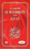 Peygamberimiz Hz. Muhammedin s.a.s Hayati