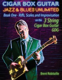 Cigar Box Guitar Jazz & Blues Unlimited - Book One 3 String - Robitaille, Brent C