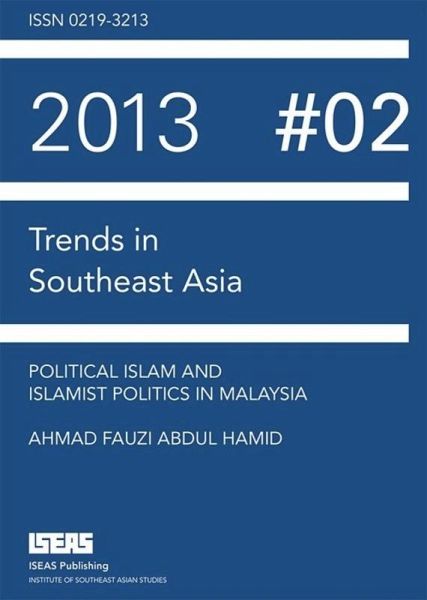 Political Islam and Islamist Politics in Malaysia (eBook, PDF)