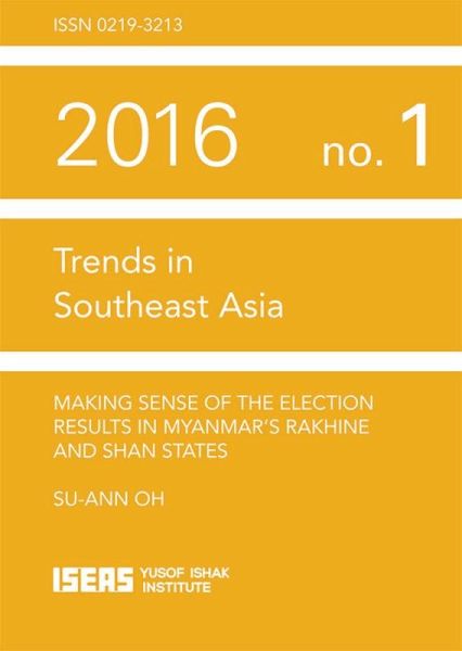Making Sense of the Election Results in Myanmar's Rakhine and Shan States (eBook, PDF) Making Sense of the Election Results in Myanmar's Rakhine and Shan States (eBook, PDF)