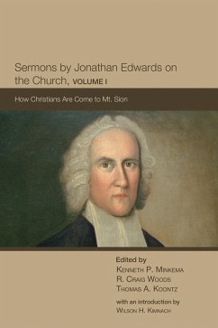 Sermons by Jonathan Edwards on the Church, Volume 1 (eBook, ePUB)
