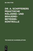 Dr. A. Schifferers Praktische Mälzerei- und Brauerei-Betriebskontrolle (eBook, PDF) Dr. A. Schifferers Praktische Mälzerei- und Brauerei-Betriebskontrolle (eBook, PDF)