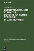 Zur Bevölkerungsstruktur österreichischer Städte im 17. Jahrhundert (eBook, PDF)