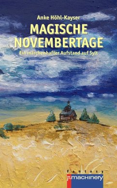 Magische Novembertage (eBook, ePUB) - Höhl-Kayser, Anke