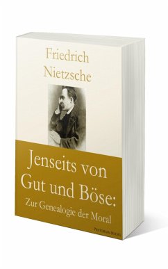 Jenseits von Gut und Böse: Zur Genealogie der Moral (eBook, ePUB) - Nietzsche, Friedrich Nietzsche