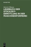 Lehrbuch der Stückzeit-Ermittlung in der Maschinenformerei (eBook, PDF)