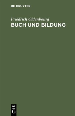 Buch und Bildung (eBook, PDF) - Oldenbourg, Friedrich