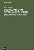 Die Hauptform mittelalterlicher Weltanschauung (eBook, PDF)