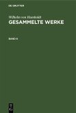Wilhelm von Humboldt: Gesammelte Werke. Band 6 (eBook, PDF)