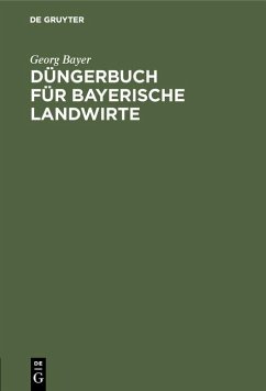 Düngerbuch für bayerische Landwirte (eBook, PDF) - Bayer, Georg