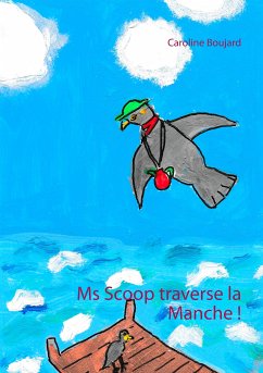 Ms Scoop traverse la Manche ! (eBook, ePUB) - Boujard, Caroline