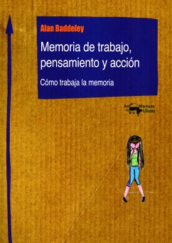 Memoria de trabajo, pensamiento y acción (eBook, ePUB) - Baddeley, Alan