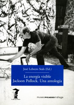 La energía visible. Jackson Pollock. Una antología (eBook, ePUB)