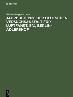 Jahrbuch 1928 der deutschen Versuchsanstalt für Luftfahrt, e.V., Berlin-Adlershof (eBook, PDF)