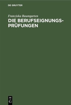 Die Berufseignungs-Prüfungen (eBook, PDF) - Baumgarten, Franziska