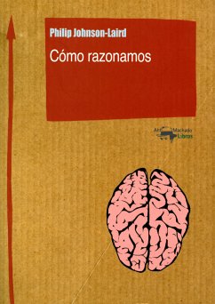 Cómo razonamos (eBook, ePUB) - Johnson-Laird, Philip