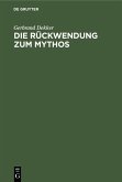Die Rückwendung zum Mythos (eBook, PDF)