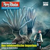 Das telekinetische Imperium / Perry Rhodan-Zyklus "Mythos" Bd.3036 (MP3-Download)