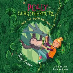 Hier ist doch was faul! / Polly Schlottermotz Bd.1 (2 Audio-CDs) - Astner, Lucy