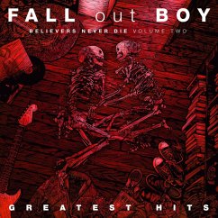 Believers Never Die Vol. 2 - Fall Out Boy