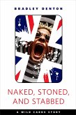 Naked, Stoned, and Stabbed (eBook, ePUB)