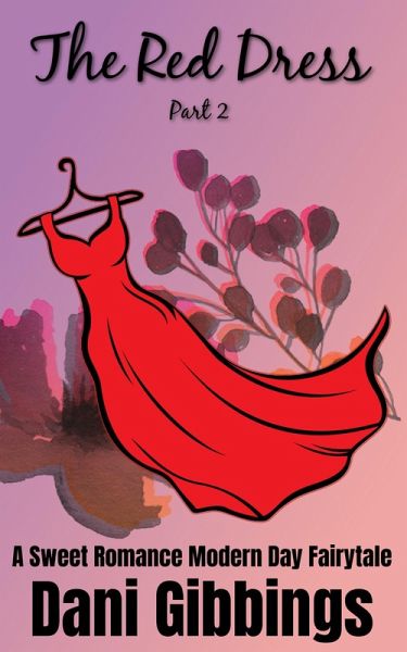 The Red Dress #2 - A Sweet Romance Modern Day Fairytale (eBook, ePUB)