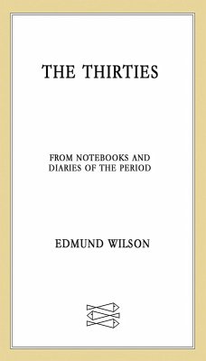 The Thirties (eBook, ePUB) - Wilson, Edmund