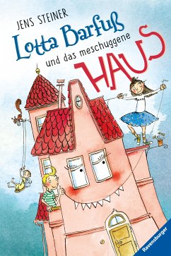 Lotta Barfuß und das meschuggene Haus (eBook, ePUB) - Steiner, Jens